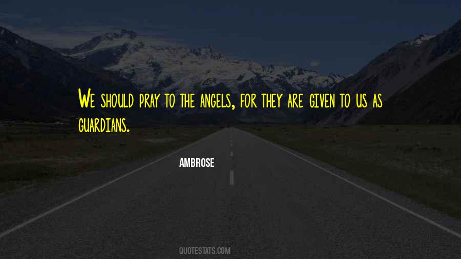 Quotes About The Guardian Angel #1742023