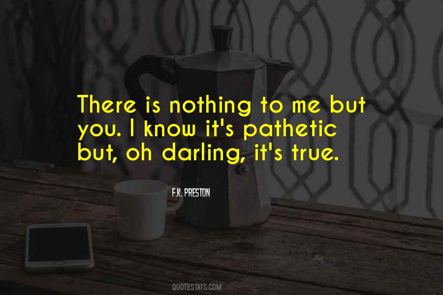 Nothing Is True Quotes #18914