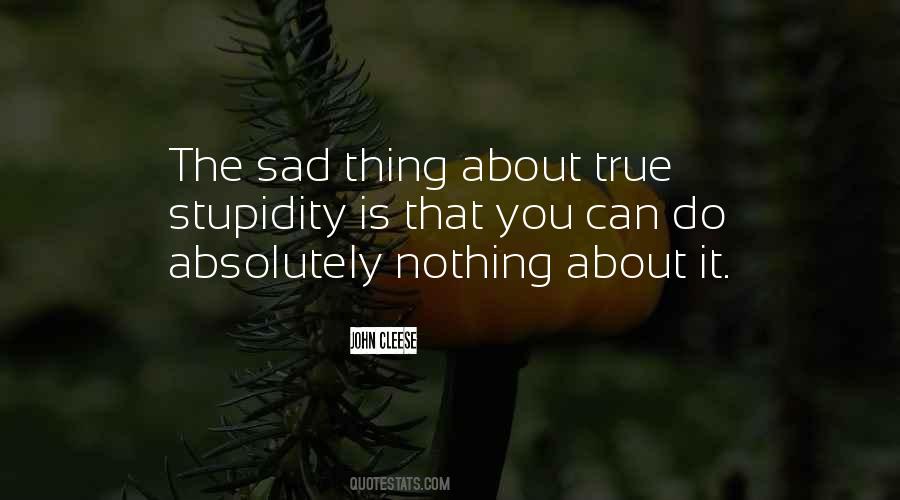 Nothing Is True Quotes #205137