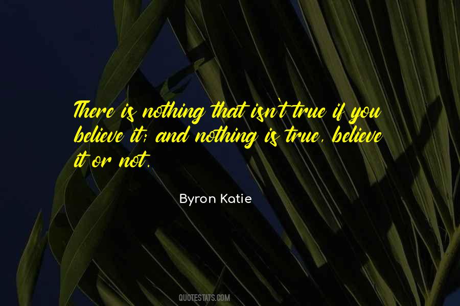 Nothing Is True Quotes #936812