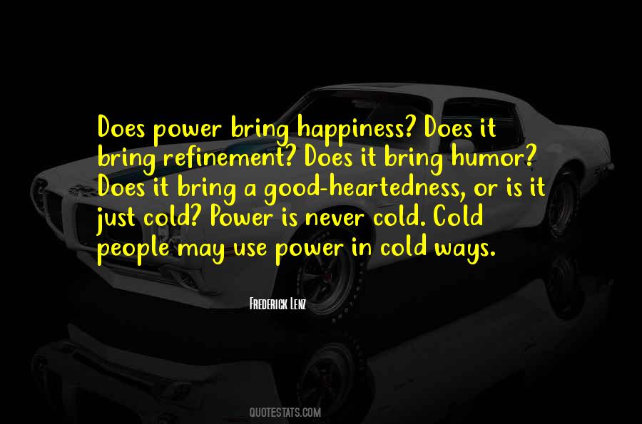 Quotes About Good Heartedness #991299