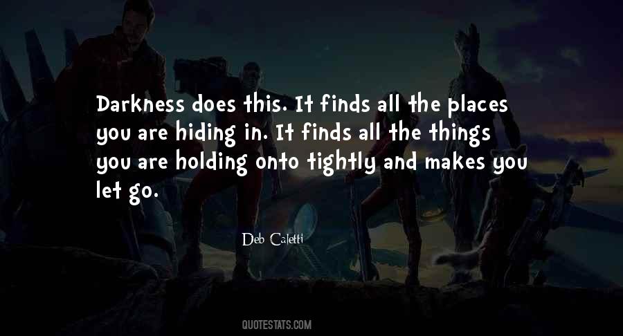 Quotes About Hiding Places #1083410