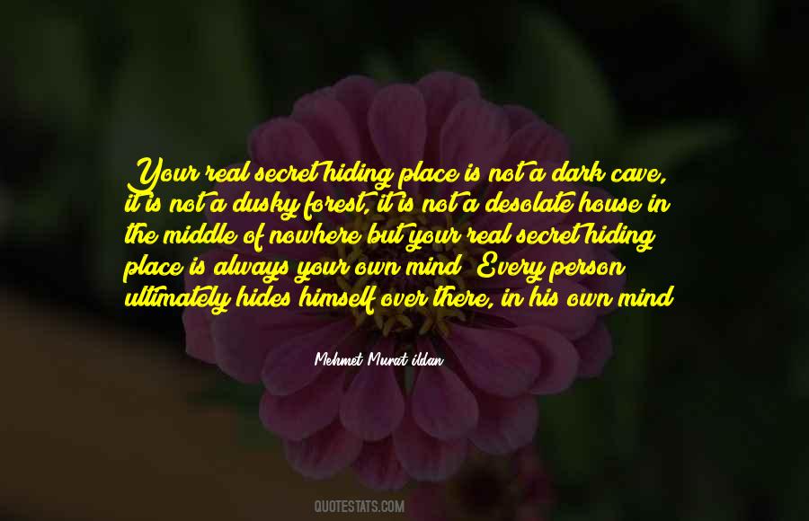 Quotes About Hiding Places #1281053