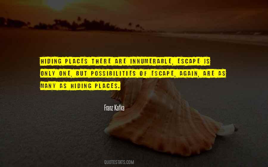 Quotes About Hiding Places #1568883