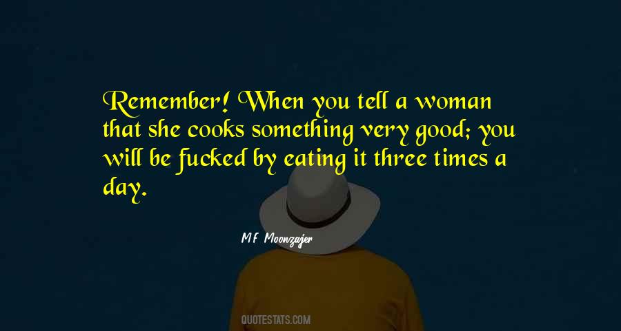 A Woman Who Cooks Quotes #1444934