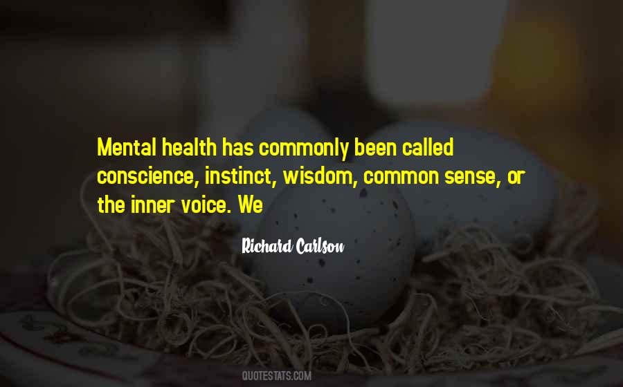 Quotes About Common Sense And Wisdom #1501935