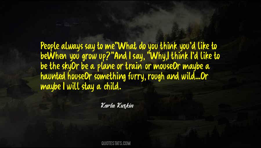 Stay Wild My Wild Child Quotes #1301182