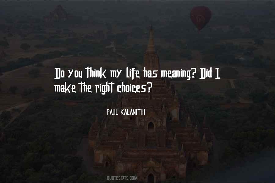 Quotes About Right Choices #1388114