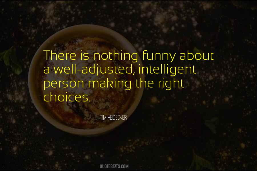 Quotes About Right Choices #50031