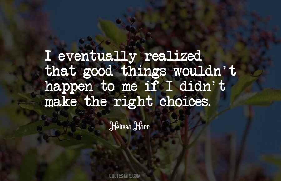 Quotes About Right Choices #885666