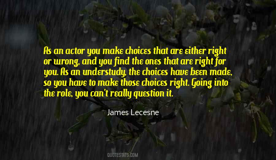 Quotes About Right Choices #89227