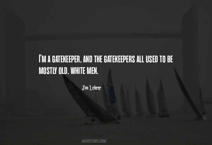 Gatekeepers Best Quotes #764547