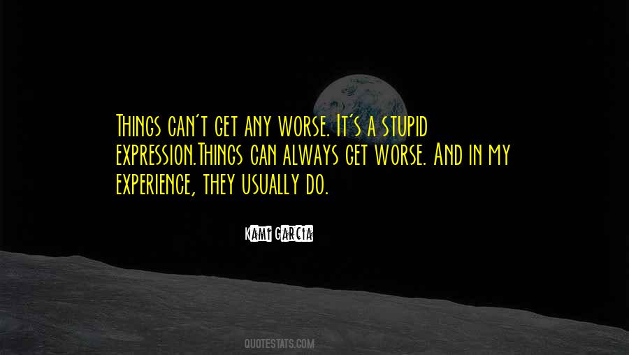 Quotes About Stupid #1771961