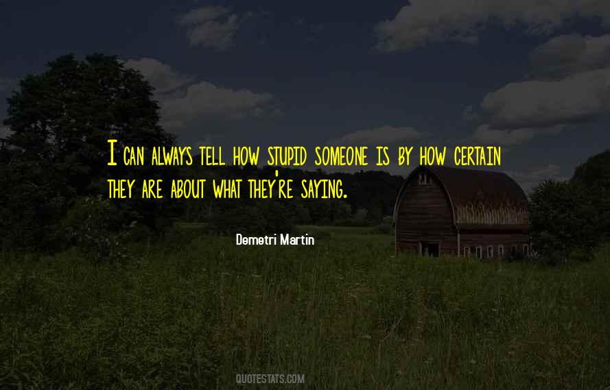 Quotes About Stupid #1775053