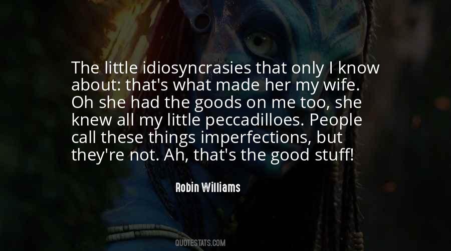 Quotes About Idiosyncrasies #502986