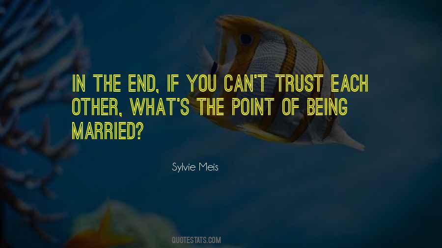 Quotes About Trust Each Other #1629015