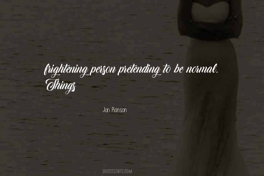 Quotes About Normal Person #199231