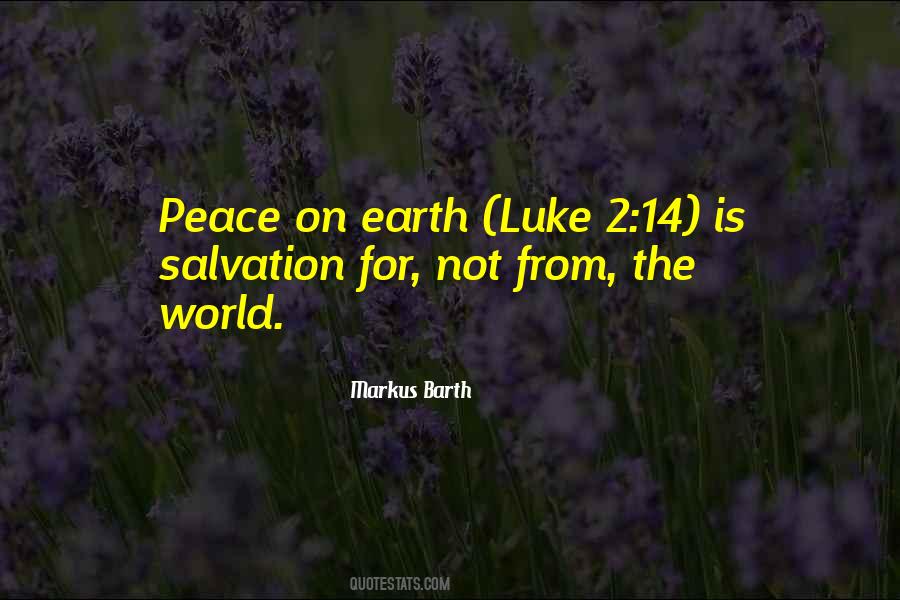 Quotes About Peace On Earth #618667