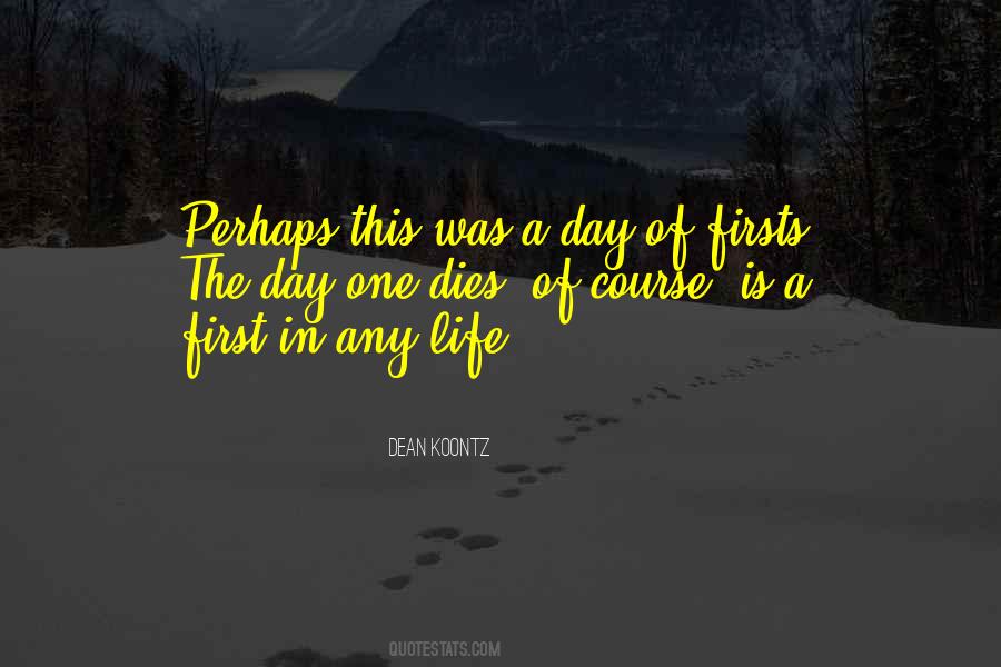 Quotes About Firsts In Life #913545