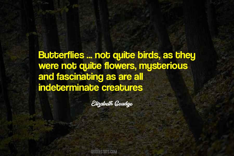 Quotes About Mysterious Creatures #1128499