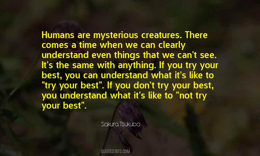 Quotes About Mysterious Creatures #1207039