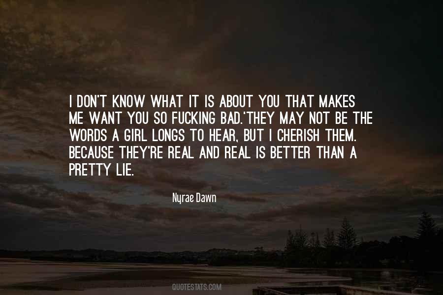 Quotes About I Want To Be That Girl #1501771