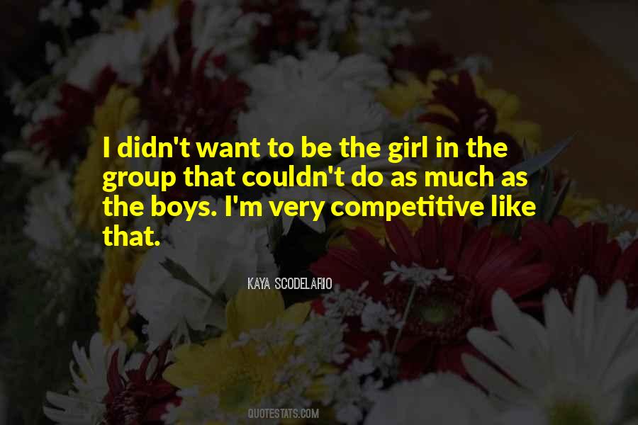 Quotes About I Want To Be That Girl #635538