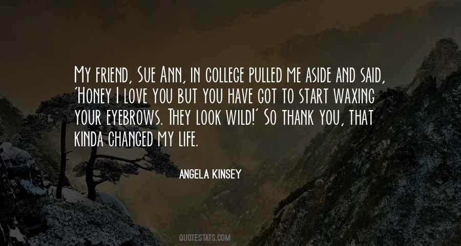 Friend In College Quotes #1358651