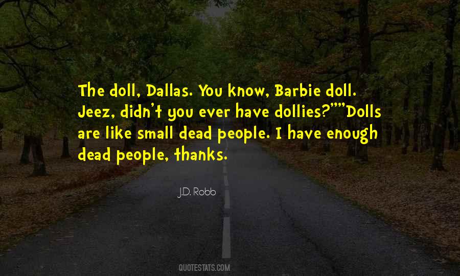 Quotes About Barbie Dolls #237626