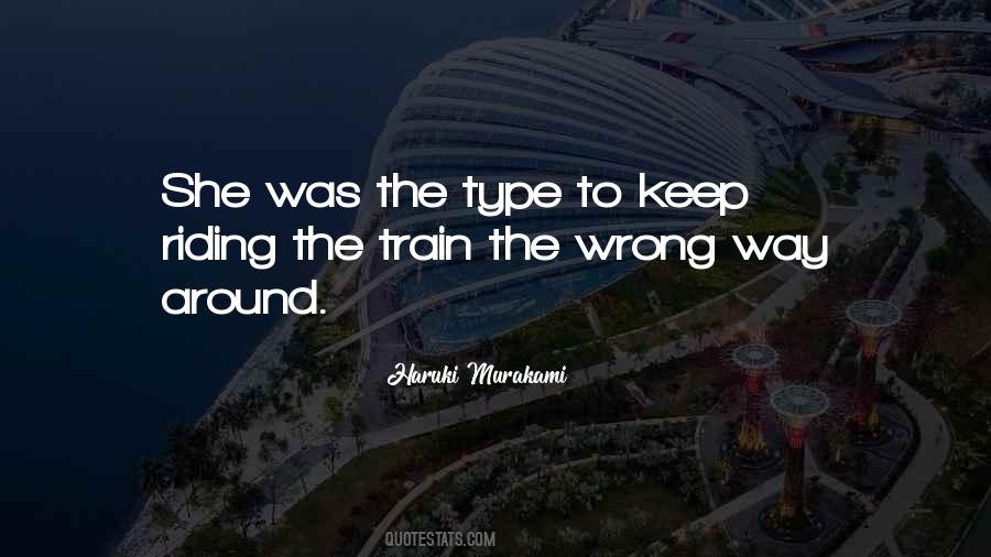 Wrong Train Quotes #598744