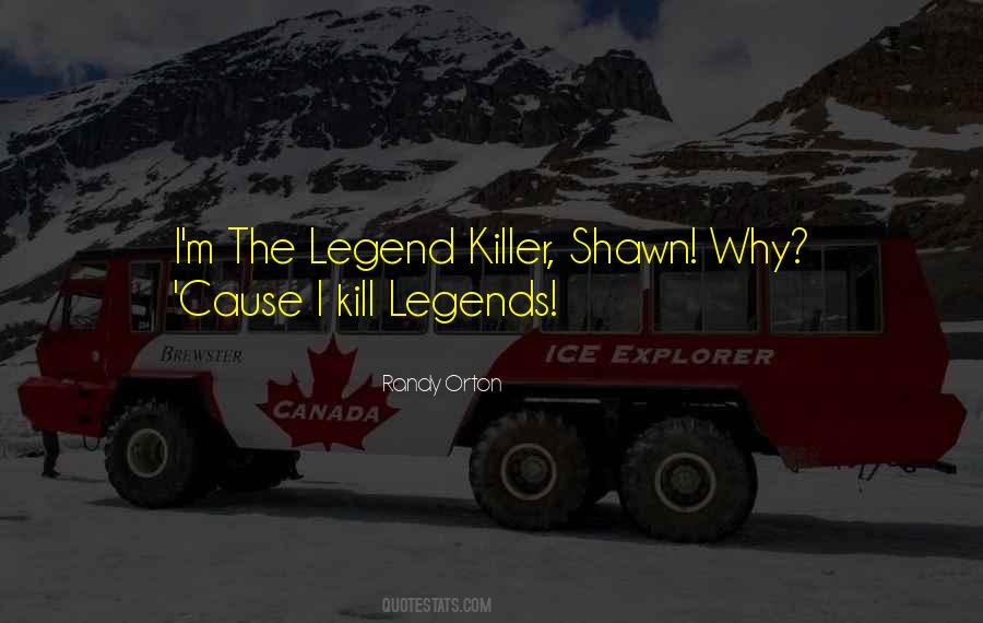 Quotes About Legends #1009266