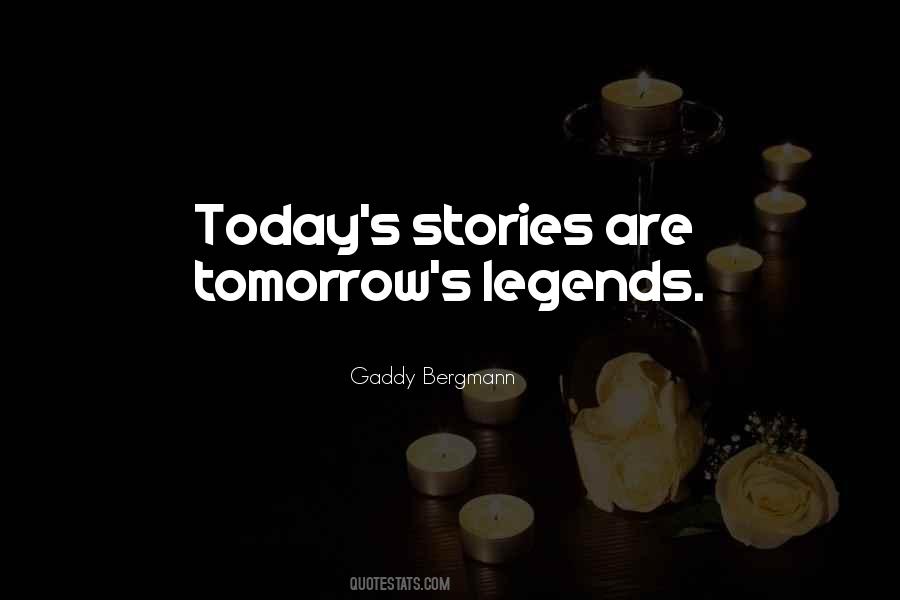 Quotes About Legends #1402289