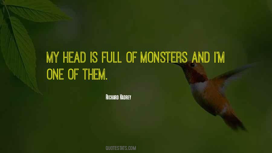 Quotes About Monsters In My Head #342666