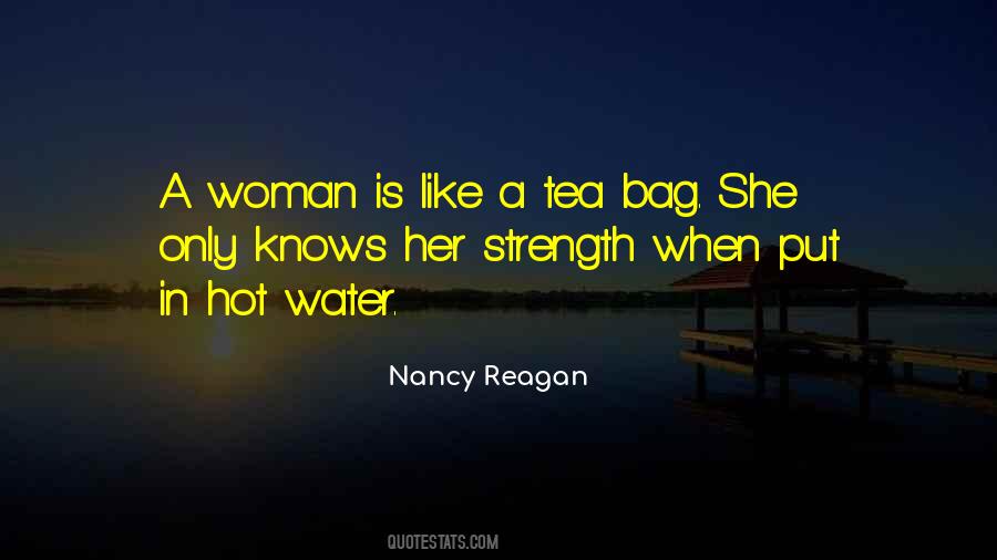 A Woman Is Like A Tea Bag Quotes #1232436