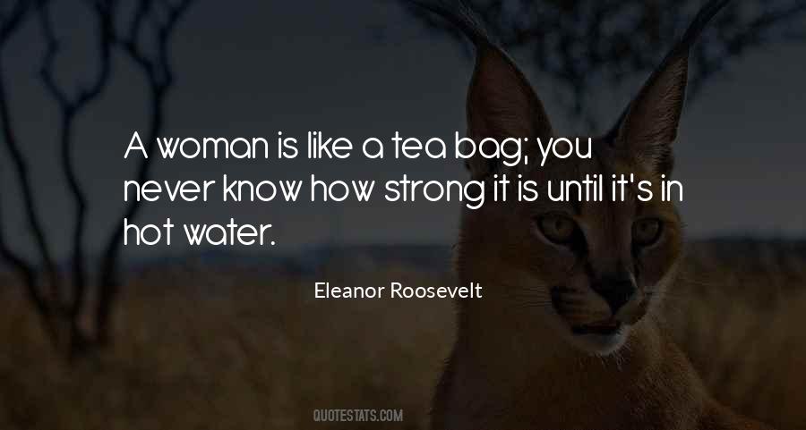 A Woman Is Like A Tea Bag Quotes #432289
