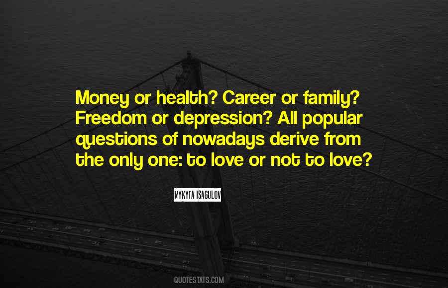 Quotes About Love Or Money #858190
