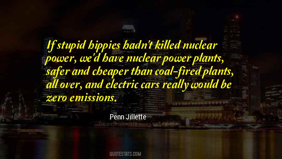 Quotes About Nuclear Power Plants #1338211