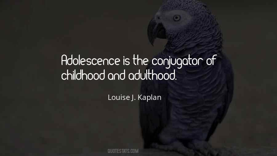 Quotes About Adulthood And Childhood #1352402