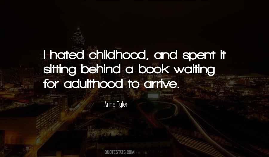 Quotes About Adulthood And Childhood #1522204