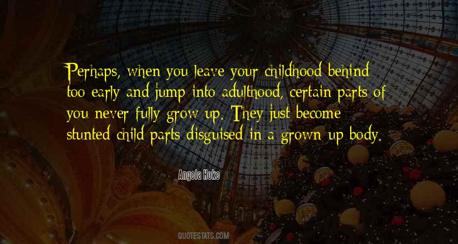 Quotes About Adulthood And Childhood #1711481