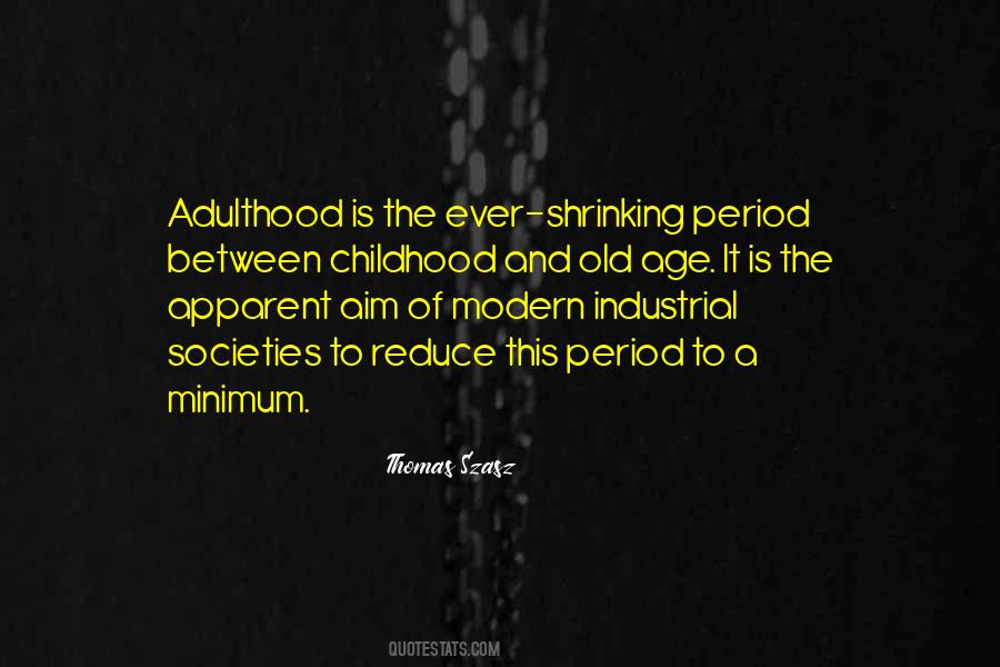 Quotes About Adulthood And Childhood #1719467