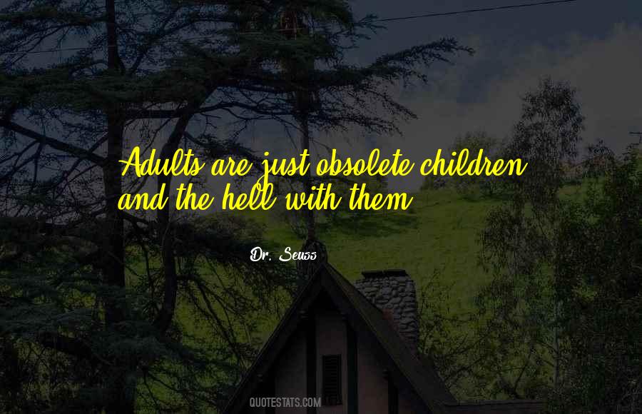 Quotes About Adulthood And Childhood #1811649