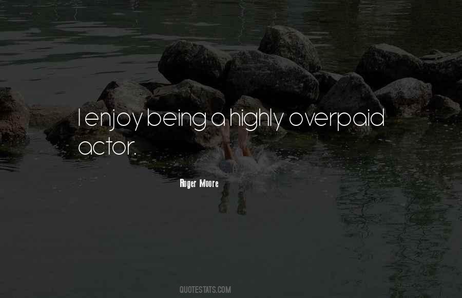 Quotes About Overpaid #1782308