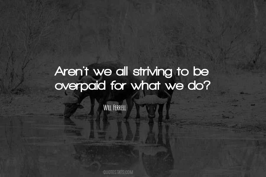 Quotes About Overpaid #687476