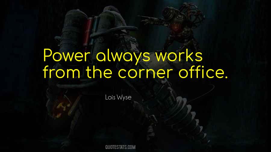 Quotes About The Corner Office #311555