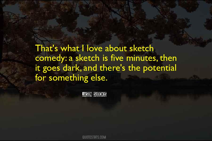 Quotes About Sketch Comedy #1306625