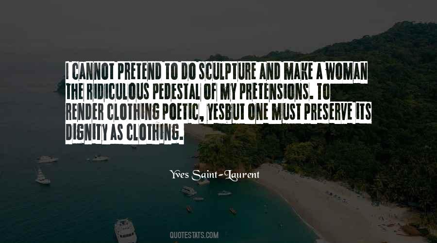Quotes About Pretensions #1415159