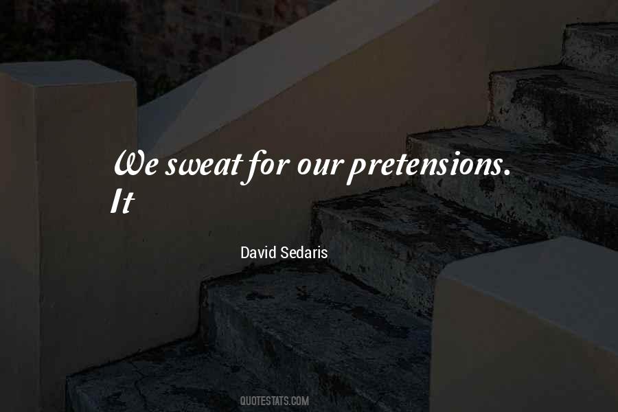 Quotes About Pretensions #435753