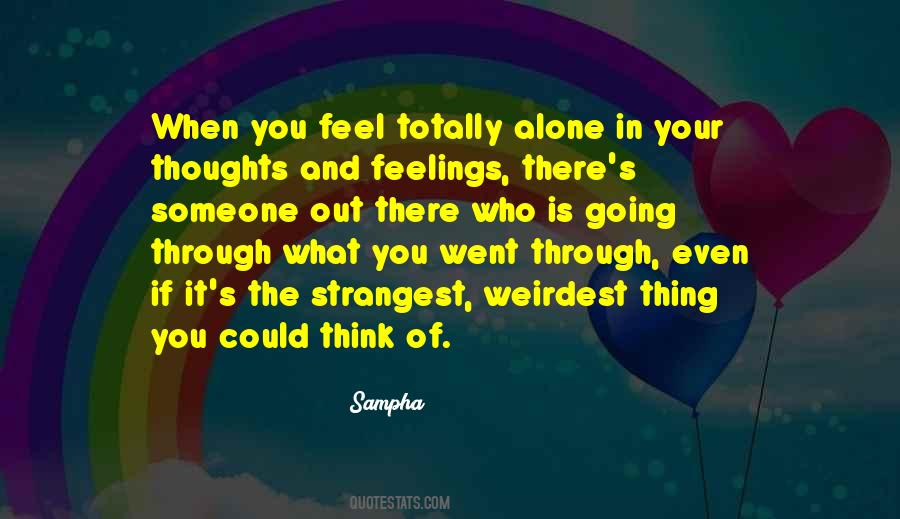 Quotes About Feelings Alone #1359371
