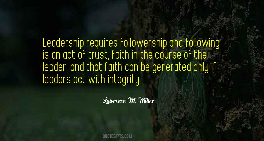 Quotes About Leadership And Integrity #1657538